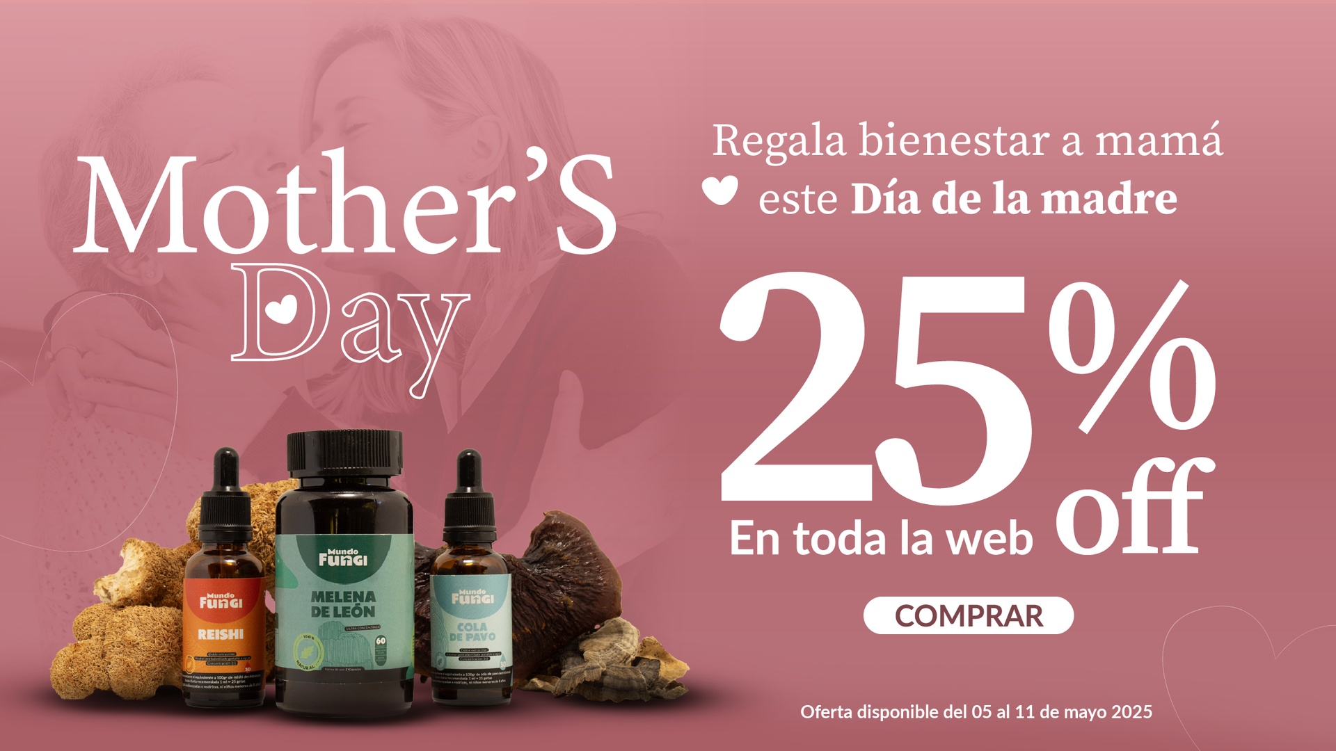 Día de la Madre 2025 en Mundo Fungi: 25% de descuento en suplementos de hongos adaptógenos y funcionales como Melena de León, Reishi, Cordyceps y Cola de Pavo.